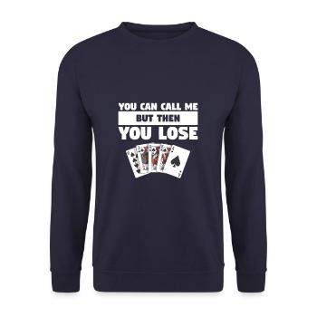 You Can Call Me But Then Lose Poker Casino Cards - Unisex Sweatshirt - navy - Front - Alina (178cm) & Michal (187cm)