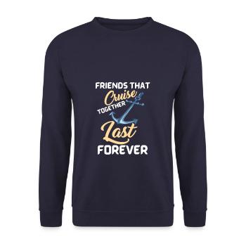 Friends That Cruise Together Last Forever - Unisex Sweatshirt - navy - Front - Alina (178cm) & Michal (187cm)