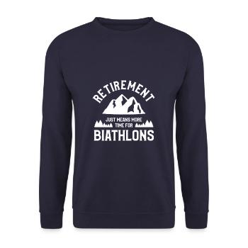 Retirement Just Means More Time For Biathlons Biat - Unisex Sweatshirt - navy - Front - Alina (178cm) & Michal (187cm)