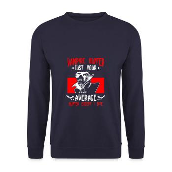 Vampire Hunter Just Your Average Hunter Except I B - Unisex Sweatshirt - navy - Front - Alina (178cm) & Michal (187cm)