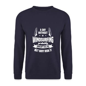 A Day Without Windsurfing Probably Wouldn't Kill M - Unisex Pullover - Navy - Vorne - Alina (178cm) & Michal (187cm)