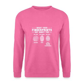 What Your Fingerprints Say About You Forensic Dete - Unisex Pullover - Pink - Vorne