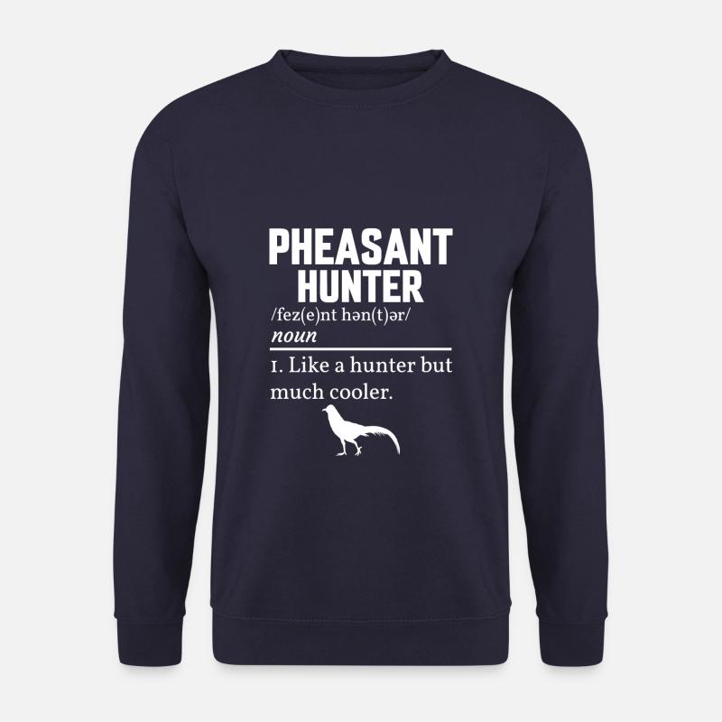 Funny Pheasant Hunters Definition - Unisex Pullover - Navy