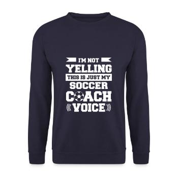 I'm Not Yelling This Is Just My Soccer Coach V - Unisex Pullover - Navy - Vorne - Alina (178cm) & Michal (187cm)