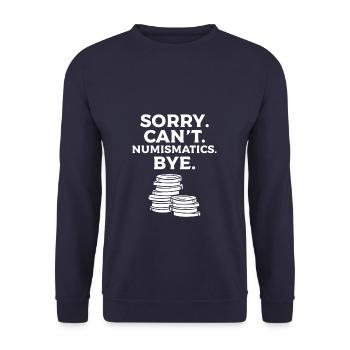 Sorry Can't Numismatics Bye Coin Collector - Unisex Pullover - Navy - Vorne - Alina (178cm) & Michal (187cm)