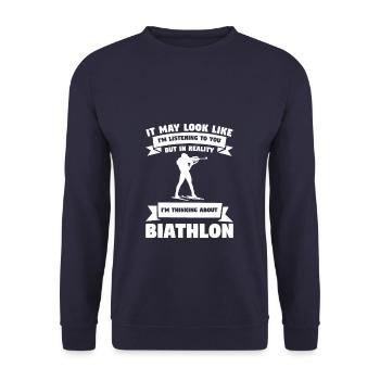 It May Look Like I'm Listening To You Biathlon Bia - Unisex Sweatshirt - navy - Front - Alina (178cm) & Michal (187cm)