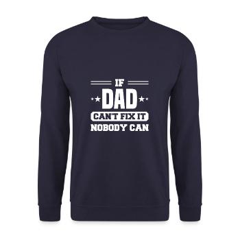 If Dad Can't Fix It Nobody Can Home Improvement Ha - Unisex Sweatshirt - navy - Front - Alina (178cm) & Michal (187cm)