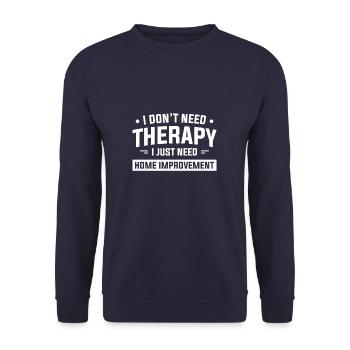 Je n’ai pas besoin de thérapie J’ai juste besoin d’amélioration de la maison - Sweat-shirt Unisexe - marine - Devant - Alina (178cm) & Michal (187cm)
