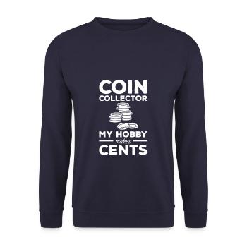 Coin Collector My Hobby Makes Cents Numismatics - Unisex Sweatshirt - navy - Front - Alina (178cm) & Michal (187cm)