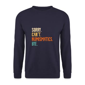 Sorry Can't Numismatics Bye Coin Collector - Unisex Pullover - Navy - Vorne - Alina (178cm) & Michal (187cm)