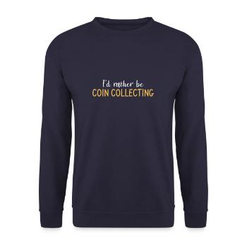I'd Rather Be Coin Collecting Collector Numismatic - Unisex Pullover - Navy - Vorne - Alina (178cm) & Michal (187cm)