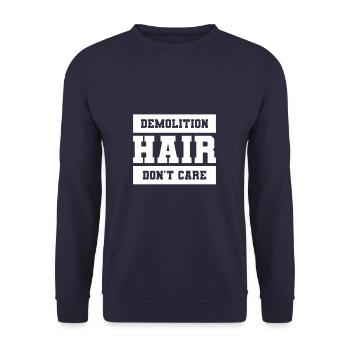 Demolition Hair Don't Care Home Improvement Handym - Unisex Sweatshirt - navy - Front - Alina (178cm) & Michal (187cm)