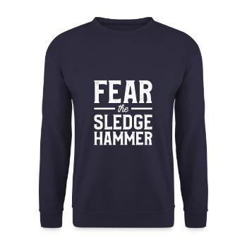 Fear The Sledge Hammer Home Improvement Handyman - Unisex Sweatshirt - navy - Front - Alina (178cm) & Michal (187cm)