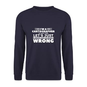 I'm A Cartographer To Save Time I'm Never Wrong Ca - Unisex Sweatshirt - navy - Front - Alina (178cm) & Michal (187cm)