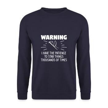 Warning I Have The Patience To Stab Things Thousan - Unisex Sweatshirt - navy - Front - Alina (178cm) & Michal (187cm)