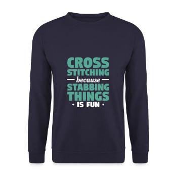 Cross Stitch Because Stabbing Things Is Fun Croche - Unisex Sweatshirt - navy - Front - Alina (178cm) & Michal (187cm)
