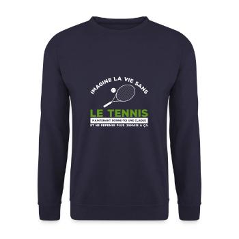Imagine La Vie Sans Le tennis Maintenant Donne-Toi - Sweat-shirt Unisexe - marine - Devant - Alina (178cm) & Michal (187cm)