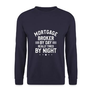 Mortgage Broker By Day Really Tired By Night Real - Unisex Sweatshirt - navy - Front - Alina (178cm) & Michal (187cm)