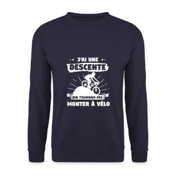 J'ai Une Descente Que T'Aimerais Pas Monter À Vélo - Sweat-shirt Unisexe - marine - Devant - Alina (178cm) & Michal (187cm)