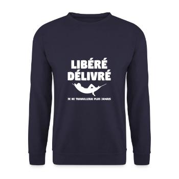 Libéré Délivré Je Ne Travaillerai Plus Jamais - Sweat-shirt Unisexe - marine - Devant - Alina (178cm) & Michal (187cm)