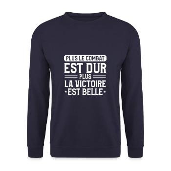 Plus Le Combat Est Dur Plus La Victoire Est Belle - Sweat-shirt Unisexe - marine - Devant - Alina (178cm) & Michal (187cm)