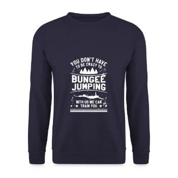 Sie müssen nicht verrückt sein, um Bungee Jump Bungy zu machen - Unisex Pullover - Navy - Vorne - Alina (178cm) & Michal (187cm)