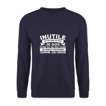 Inutile De Me Dire Ce Que Je Dois Faire Ou Ne Pas - Sweat-shirt Unisexe - marine - Devant - Alina (178cm) & Michal (187cm)