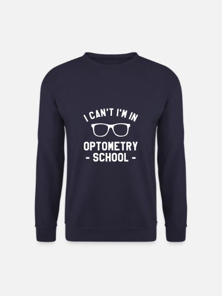 Ich kann nicht Ich bin in Optometrie Schule Optometrist - Unisex Pullover - Navy