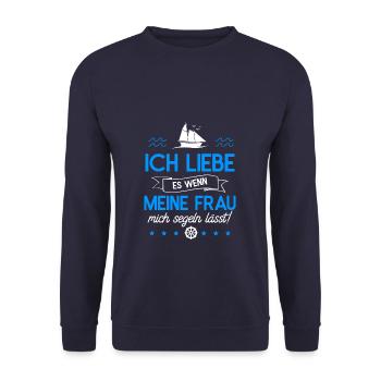 Ich Liebe Es Wenn Meine Frau Mich Segeln Lässst - Unisex Pullover - Navy - Vorne - Alina (178cm) & Michal (187cm)