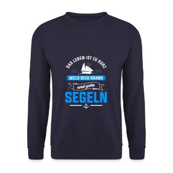 Das Leben Ist Zu Kurz Segelboot Skipper Segler - Unisex Pullover - Navy - Vorne - Alina (178cm) & Michal (187cm)
