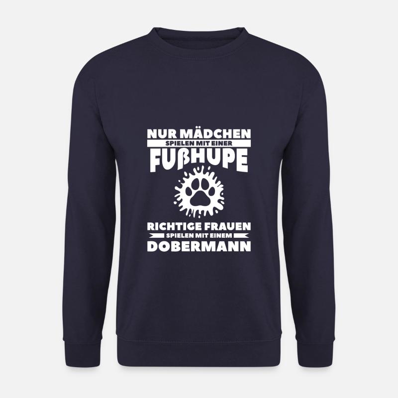 Nur Mädchen Spielen Mit Einer Fußhupe Dobermann - Unisex Pullover - Navy