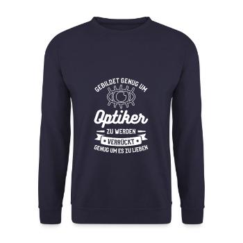 Gebildet Genug Um Optiker Zu Werden Optometrist - Unisex Pullover - Navy - Vorne - Alina (178cm) & Michal (187cm)