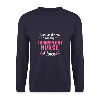 Lassen Sie mich nicht meine Stimme der Transplantationsschwester verwenden - Unisex Pullover - Navy - Vorne - Alina (178cm) & Michal (187cm)