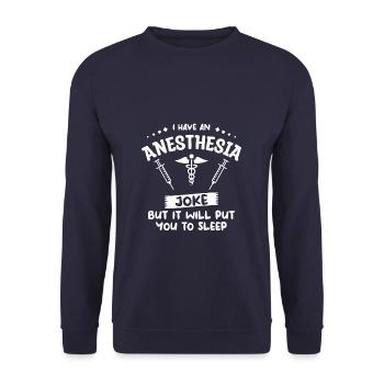 I Have An Anesthesia Joke But It Will Put You To - Unisex Sweatshirt - navy - Front - Alina (178cm) & Michal (187cm)