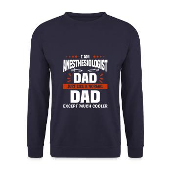 I Am Anesthesiologist Dad Just Like A Normal Dad - Unisex Sweatshirt - navy - Front - Alina (178cm) & Michal (187cm)