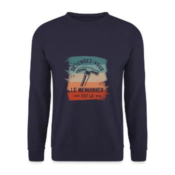 Entspannen Sie sich der Schreiner ist da Tischler - Unisex Pullover - Navy - Vorne - Alina (178cm) & Michal (187cm)