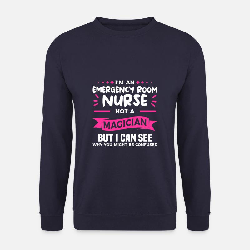 Ich bin eine Krankenschwester in der Notaufnahme, kein Zauberer ER - Unisex Pullover - Navy