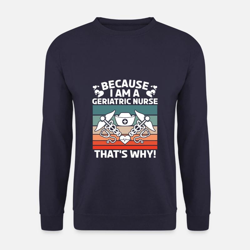 Weil ich eine Altenpflegerin bin, deshalb - Unisex Pullover - Navy