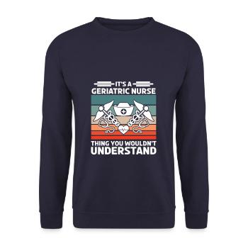 Es ist eine geriatrische Krankenschwester, die Sie nicht tun würden - Unisex Pullover - Navy - Vorne - Alina (178cm) & Michal (187cm)