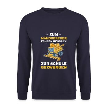 Zum Mähdrescher Fahren Geboren Zur Schule - Unisex Pullover - Navy - Vorne - Alina (178cm) & Michal (187cm)