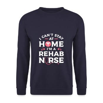 Ich kann nicht zu Hause bleiben Ich bin eine Reha-Krankenschwester RN Krankenschwestern - Unisex Pullover - Navy - Vorne - Alina (178cm) & Michal (187cm)