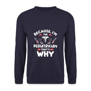 Weil ich der Kinderarzt bin Deshalb Pädiatrie - Unisex Pullover - Navy - Vorne - Alina (178cm) & Michal (187cm)