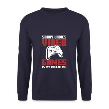 Sorry Ladies Video Games Is My Valentine - Unisex Sweatshirt - navy - Front - Alina (178cm) & Michal (187cm)
