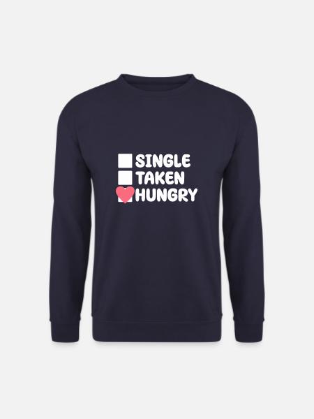 Single Taken Hungry Funny Valentines Valentine's - Unisex Pullover - Navy