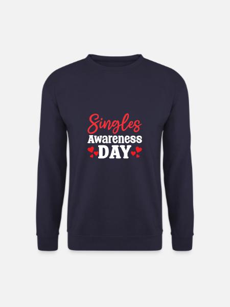 Single Awareness Day Lustige Valentinstag Valentinstag - Unisex Pullover - Navy
