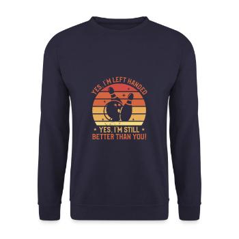 Yes I'm Left Handed Yes I'm Still Better Than You - Unisex Sweatshirt - navy - Front - Alina (178cm) & Michal (187cm)