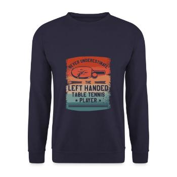 Never Underestimate The Left Handed Table Tennis - Unisex Sweatshirt - navy - Front - Alina (178cm) & Michal (187cm)
