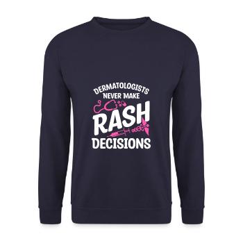 Dermatologists Never Make Rash Decisions - Unisex Sweatshirt - navy - Front - Alina (178cm) & Michal (187cm)