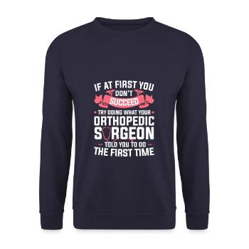 Try Doing What Your Orthopedic Surgeon Told You To - Unisex Sweatshirt - navy - Front - Alina (178cm) & Michal (187cm)