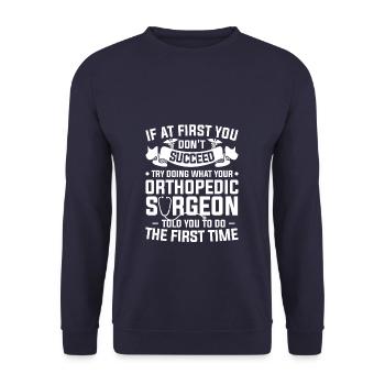 Try Doing What Your Orthopedic Surgeon Told You To - Unisex Sweatshirt - navy - Front - Alina (178cm) & Michal (187cm)